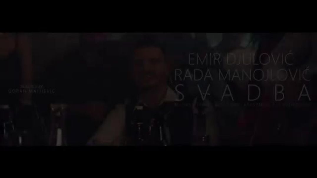 EMIR DJULOVIC _ RADA MANOJLOVIC - SVADBA (OFFICIAL VIDEO 2019)